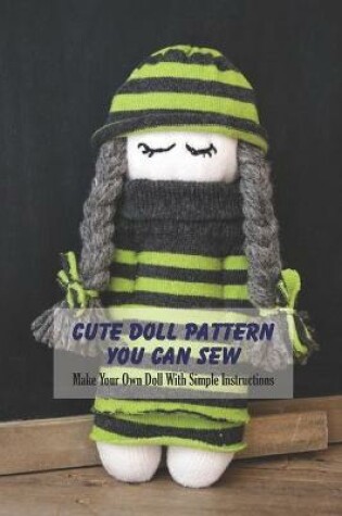 Cover of Cute Doll Pattern You Can Sew