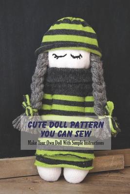 Book cover for Cute Doll Pattern You Can Sew