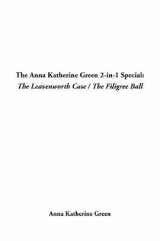 Cover of The Leavenworth Case / The Filigree Ball