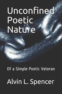 Cover of Unconfined Poetic Nature