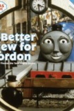 Cover of A Better View for Gordon and Other Thomas the Tank Engen Stories