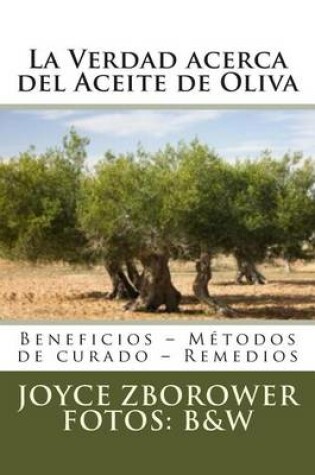 Cover of La Verdad acerca del Aceite de Oliva