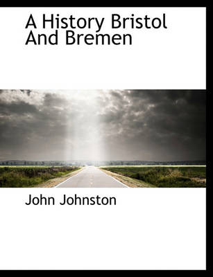 Book cover for A History Bristol and Bremen