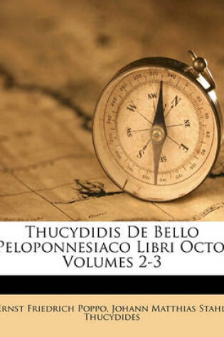 Cover of Thucydidis de Bello Peloponnesiaco Libri Octo, Volumes 2-3