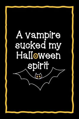 Book cover for A Vampire Sucked My Halloween Spirit