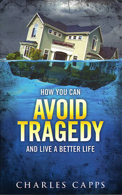 Book cover for How You Can Avoid Tragedy and Live a Better Life