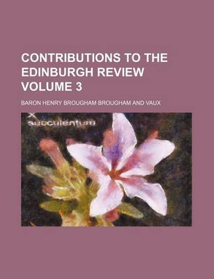 Book cover for Contributions to the Edinburgh Review Volume 3