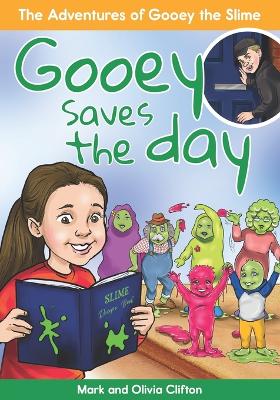 Book cover for Gooey Saves The Day