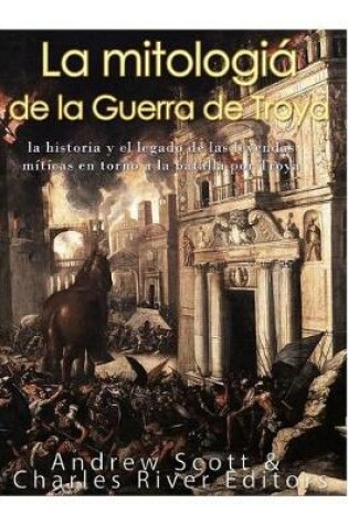 Cover of La mitologia de la Guerra de Troya