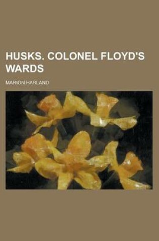 Cover of Husks. Colonel Floyd's Wards