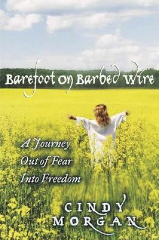 Cover of Barefoot on Barbed Wire