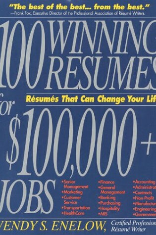Cover of 100 Winning Resumes for One Hundred Thousand Dollar Plus Jobs