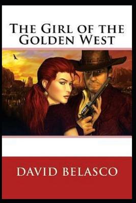 Book cover for The Girl of the Golden West ( Illustrated edition)