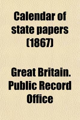 Book cover for Calendar of State Papers (Volume 5); Foreign Series, of the Reign of Elizabeth Perserved in the Public Record Office