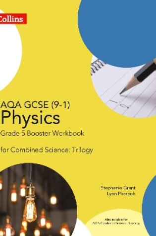 Cover of AQA GCSE Physics 9-1 for Combined Science Grade 5 Booster Workbook