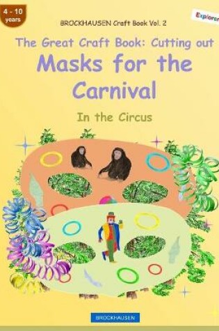 Cover of BROCKHAUSEN Craft Book Vol. 2 - The Great Craft Book - Cutting out Masks for the Carnival