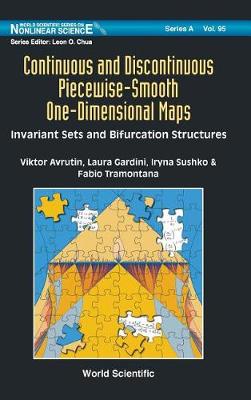 Book cover for Continuous And Discontinuous Piecewise-smooth One-dimensional Maps: Invariant Sets And Bifurcation Structures