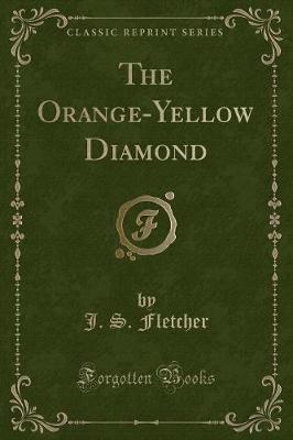 Book cover for The Orange-Yellow Diamond (Classic Reprint)