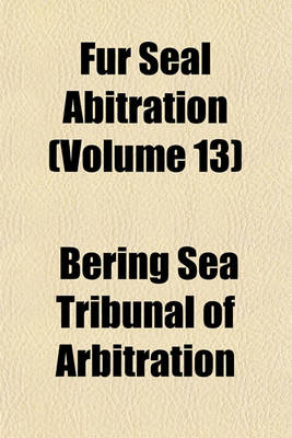 Book cover for Fur Seal Abitration (Volume 13)