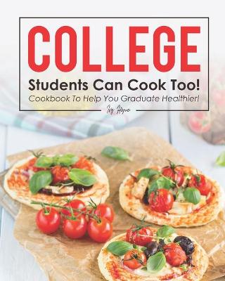 Book cover for College Students Can Cook Too!