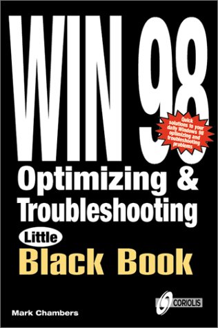 Book cover for Windows 98 Optimizing and Troubleshooting Little Black Book