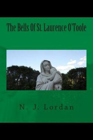 Cover of The Bells Of St. Laurence O'Toole