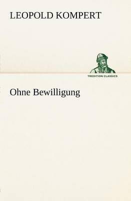 Book cover for Ohne Bewilligung