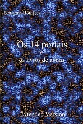 Book cover for OS 14 Portais E OS Livros de Almas Extended Version
