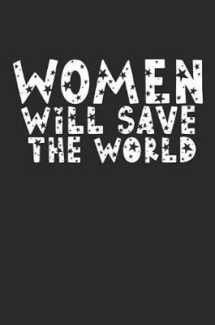 Cover of Women Will Save The World