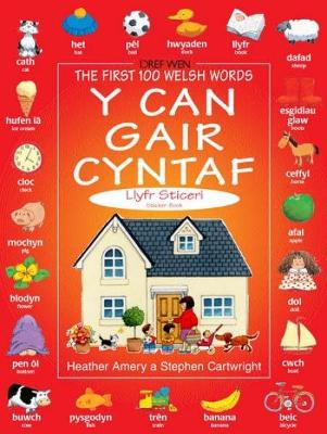 Book cover for Can Gair Cyntaf Llyfr Sticeri, Y / First 100 Welsh Words Sticker Book, The