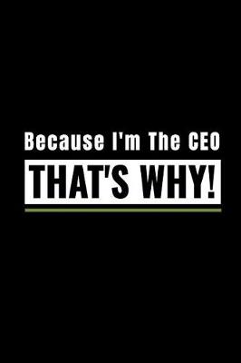 Book cover for I'm the Ceo, That's Why!