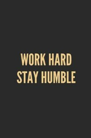 Cover of Work Hard Stay Humble