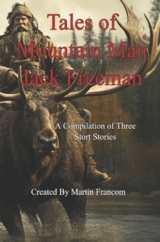 Cover of Tales of Mountain Man Jack Freeman