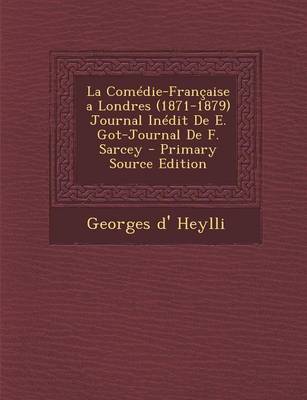 Book cover for La Comedie-Francaise a Londres (1871-1879) Journal Inedit de E. Got-Journal de F. Sarcey