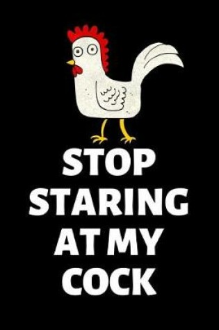 Cover of Stop Staring at My Cock