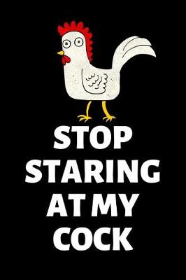 Book cover for Stop Staring at My Cock