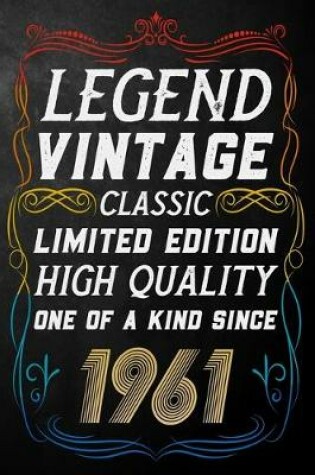 Cover of Legend Vintage Classic Limited Edition High Quality One Of A Kind Since 1961