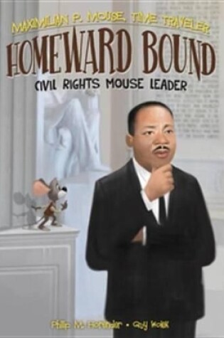 Cover of Homeward Bound: Civil Rights Mouse Leader Book 6