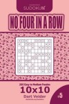 Book cover for Sudoku No Four in a Row - 200 Easy to Medium Puzzles 10x10 (Volume 5)