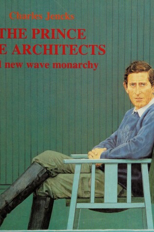 Cover of The Prince, the Architects and New Wave Monarchy