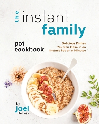 Book cover for The Instant Family Pot Cookbook