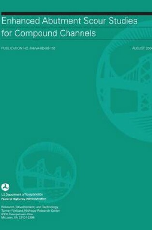 Cover of Enhanced Abutment Scour Studies for Compound Channels