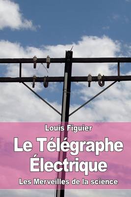 Book cover for Le Télégraphe Électrique