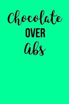 Book cover for Chocolate Over ABS