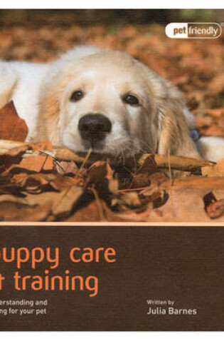 Cover of Puppy Training & Care - Pet Friendly