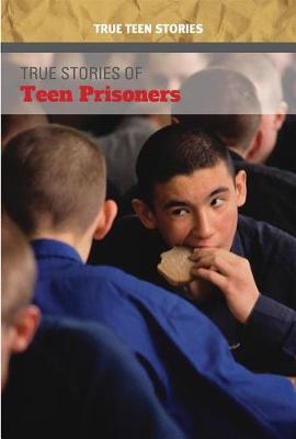 Book cover for True Stories of Teen Prisoners