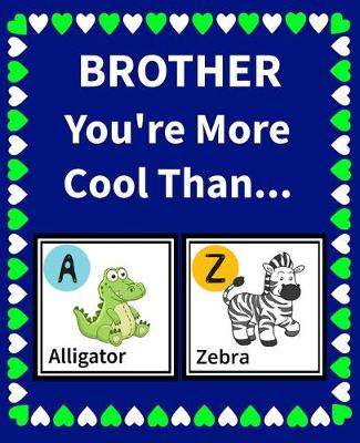 Book cover for Brother You're More Cool Than