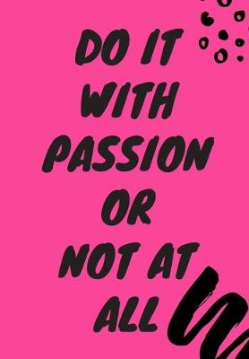 Book cover for Do It with Passion or Not at All