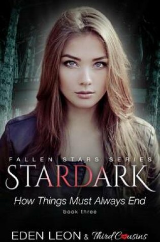 Cover of Stardark - How Things Must Always Be (Book 3) Fallen Stars Series