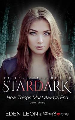 Cover of Stardark - How Things Must Always Be (Book 3) Fallen Stars Series